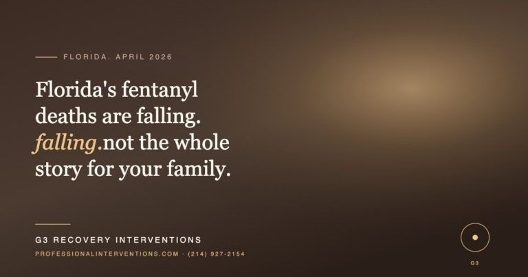 A dark brown promotional graphic for G3 Recovery Interventions. Text reads: "Florida • May 2026. Florida’s fentanyl deaths are falling. falling not the whole story for your family." Includes the website professionalinterventions.com and phone number (214) 927-2154.